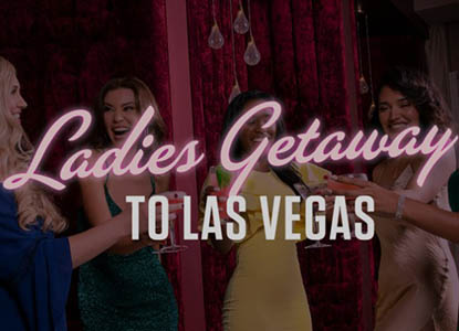 Win a Girls' Getaway to Las Vegas