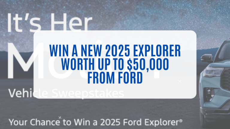 Win a New 2025 Explorer Worth Up to $50,000 from Ford